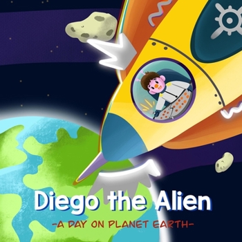Paperback Diego the Alien: A Day on Planet Earth Book