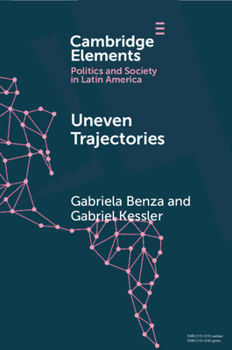 Paperback Uneven Trajectories: Latin American Societies in the Twenty-First Century Book