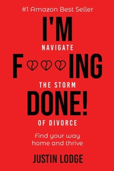 Paperback I'm F***ing Done: Navigate the storm of divorce Book