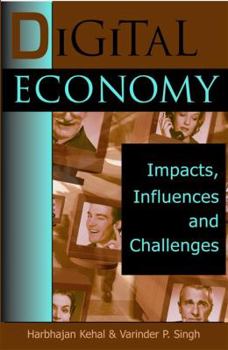 Digital Economy:: Impacts, Influences and Challenges