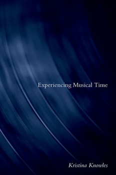 Hardcover Experiencing Musical Time Book
