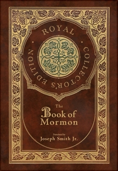 Hardcover The Book of Mormon (Royal Collector's Edition) (Case Laminate Hardcover with Jacket) Book