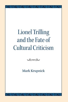 Paperback Lionel Trilling and the Fate of Cultural Criticism Book