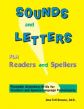 Paperback Sounds and Letters for Readers and Spellers: Phoneme Awareness Drills for Teachers and Speech-Language Pathologists Book