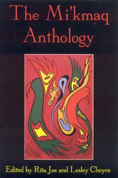 Paperback The Mi'kmaq Anthology Book