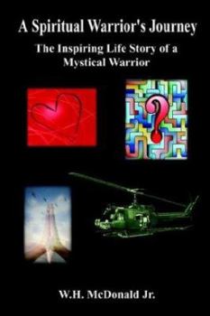 Paperback A Spiritual Warrior's Journey: The Inspiring Life Story of a Mystical Warrior Book