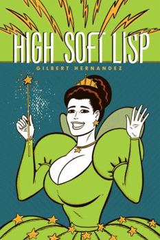 High Soft Lisp - Book #25 of the Love and Rockets