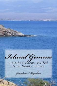 Paperback Island Gemme: Polished Poems Pulled from Sandy Shores Book
