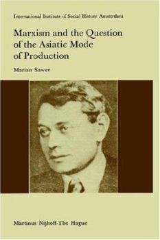 Hardcover Marxism and the Question of the Asiatic Mode of Production Book