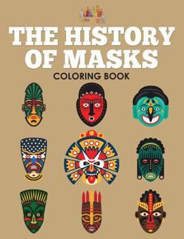 Paperback The History of Masks Coloring Book