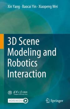 Hardcover 3D Scene Modeling and Robotics Interaction Book