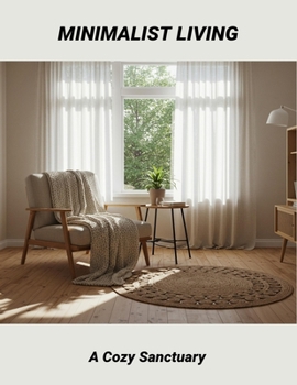 Paperback Minimalist Living: A Cozy Sanctuary Book