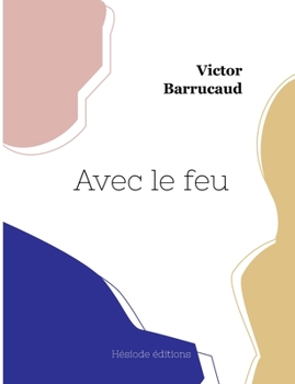 Paperback Avec le feu [French] Book