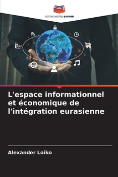 Paperback L'espace informationnel et économique de l'intégration eurasienne [French] Book