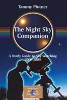 Paperback The Night Sky Companion: A Yearly Guide to Sky-Watching 2008-2009 Book