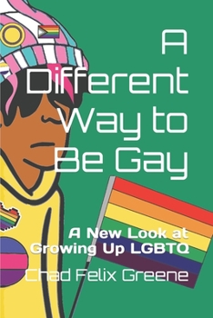 Paperback A Different Way to Be Gay: A New Look at Growing Up LGBTQ Book