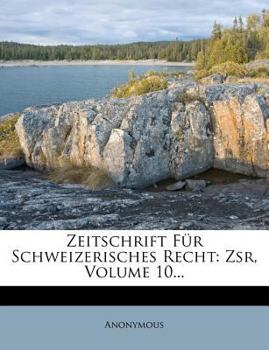 Paperback Zeitschrift Fur Schweizerisches Recht: Zsr, Volume 10... [French] Book