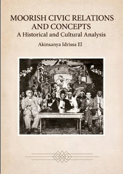 Moorish Civic Relations and Concepts: A Historical and Cultural Analysis