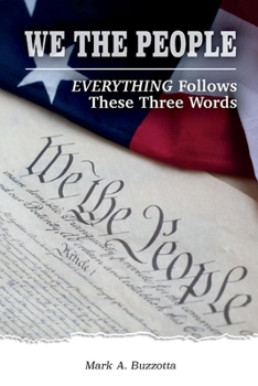 Paperback We the People: Everything Follows These Three Words Book