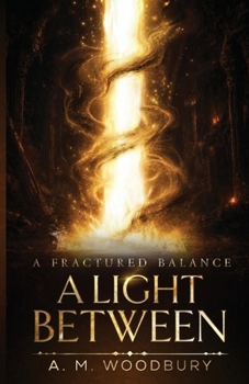 A Light Between: An Epic Dark Fantasy of Shadow, Gods, and Redemption