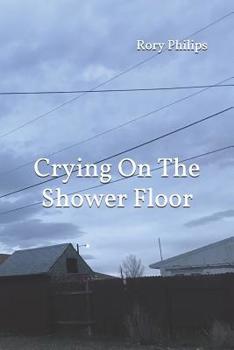 Paperback Crying On The Shower Floor Book