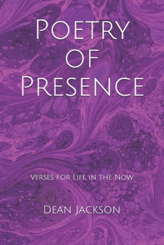 Paperback Poetry of Presence: Verses for Life in the Now Book