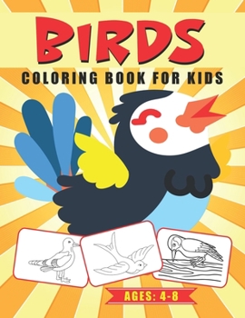 Birds Coloring Book for Kids Ages 4-8: Birds Theme Coloring Book For Kids | variety of Birds to Color | Gift Idea for Toddlers/ Preschooler’s & Kids