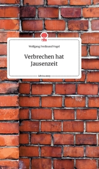 Hardcover Verbrechen hat Jausenzeit. Life is a Story - story.one [German] Book
