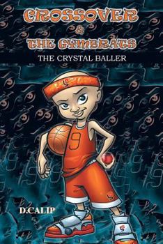 Paperback Crossover and the Gymbrats: The Crystal Baller Book