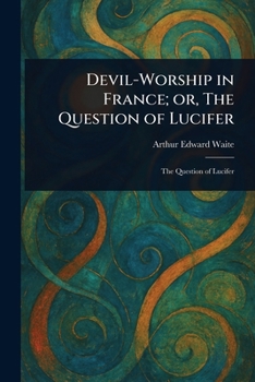 Devil-Worship in France With Diana Vaughan and the Question of Modern Palladism