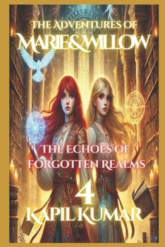 Paperback The Adventures of Marie & Willow: The Echoes of Forgotten Realms Book