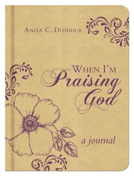Hardcover When I'm Praising God: A Journal Book