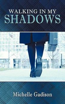 Paperback Walking in My Shadows Book