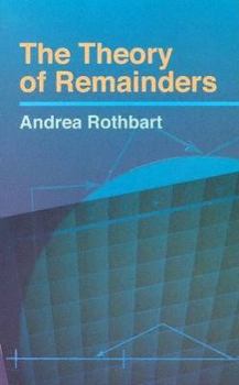 Paperback The Theory of Remainders (Dover Books on Mathematics) Book