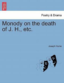 Paperback Monody on the Death of J. H., Etc. Book