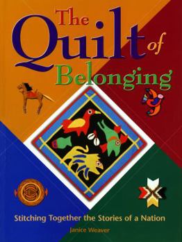 Paperback The Quilt of Belonging: Stitching Together the Stories of a Nation Book