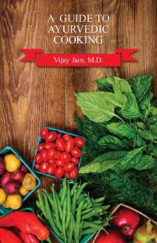Spiral-bound A Guide to Ayurvedic Cooking Book