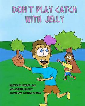 Paperback Don't Play Catch With Jelly Book
