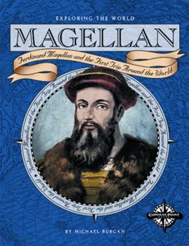 Hardcover Magellan: Ferdinand Magellan and the First Trip Around the World Book