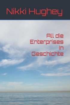 Paperback All die Enterprises In Geschichte [German] Book