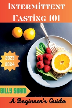 Paperback Intermittent Fasting 101: A Beginner's Guide Book