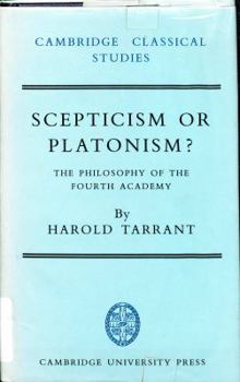 Hardcover Scepticism or Platonism?: The Philosophy of the Fourth Academy Book