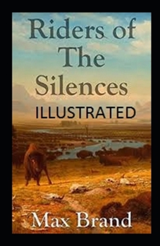 Riders of the Silences Annotated