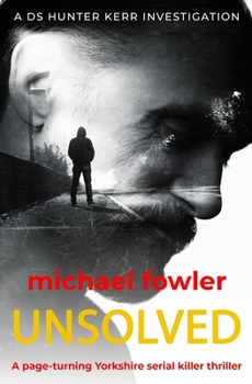 Paperback Unsolved: A page-turning Yorkshire serial killer thriller Book
