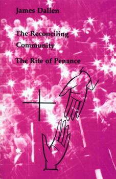 Paperback The Reconciling Community: The Rite of Penance Book