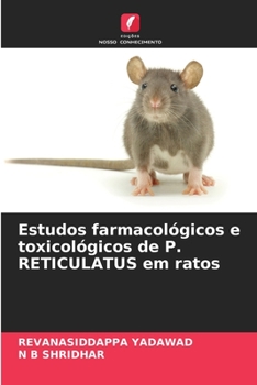 Paperback Estudos farmacológicos e toxicológicos de P. RETICULATUS em ratos [Portuguese] Book