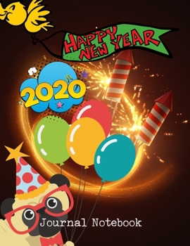 Happy New Year 2020 Journal Notebook: Journal, Diary, New Year Gift (100 Pages, Blank, 8.5 x 11) Lined Notebook.: Happy New Year 2020/ Journal Diary/New Year Gift Lined Notebook
