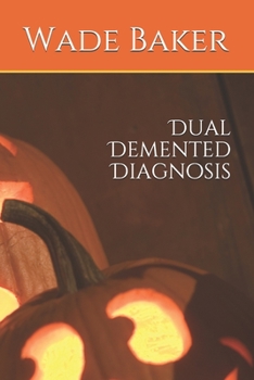Paperback Dual Demented Diagnosis Book