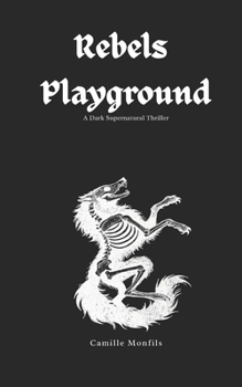 Paperback Rebels Playground: A Dark Supernatural Thriller Book