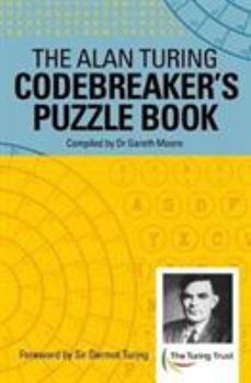Paperback The Alan Turing Codebreaker's Puzzle Book
